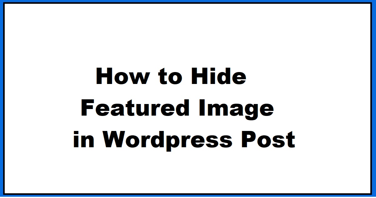 Hide Featured Image From WordPress Posts